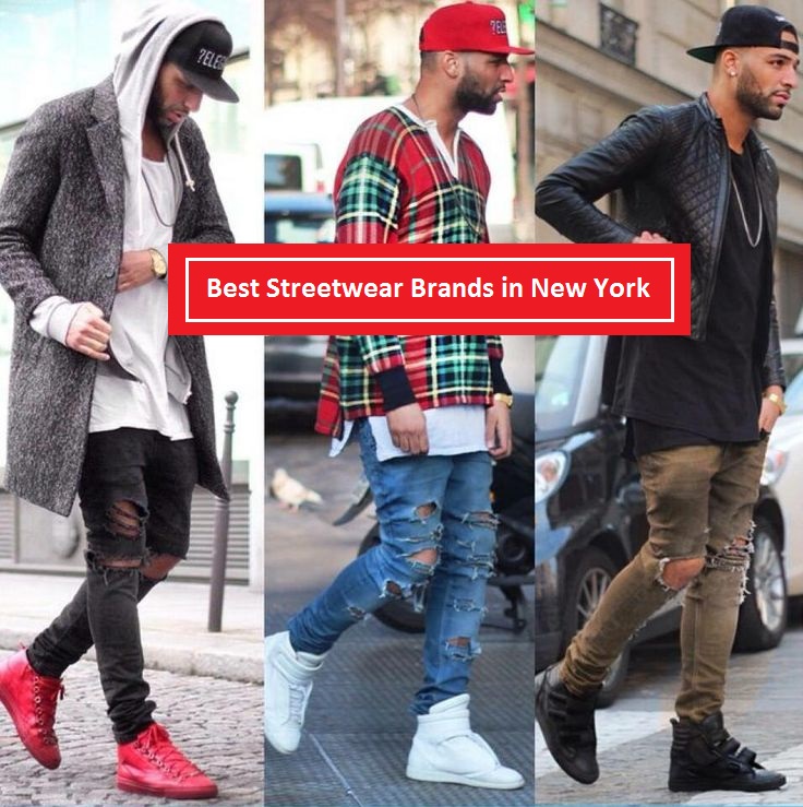 6 Best Streetwear Brands Based in New York - Fashion and Lifestyle 2017